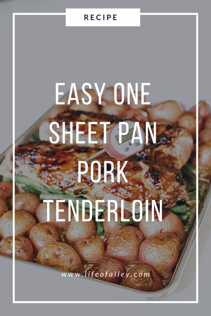 Easy One Sheet Pan Pork Tenderloin Recipe