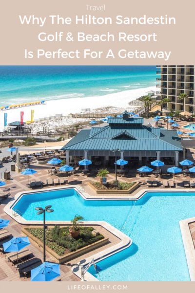 The Hilton Sandestin Golf & Beach Resort Getaway - Life of Alley